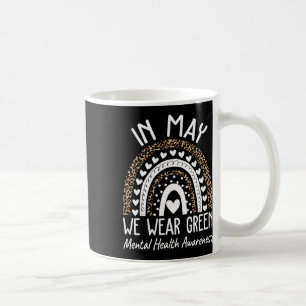 Health Problems We Wear Green Mental Health Awaren Coffee Mug