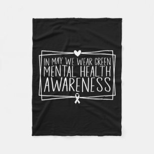 Health Problems We Wear Green Mental Health Awaren Fleece Blanket