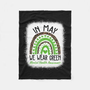Health Problems We Wear Green Mental Health Awaren Fleece Blanket