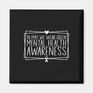 Health Problems We Wear Green Mental Health Awaren Magnet