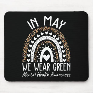 Health Problems We Wear Green Mental Health Awaren Mouse Pad