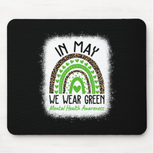 Health Problems We Wear Green Mental Health Awaren Mouse Pad