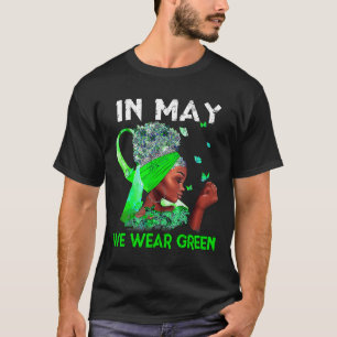 Health Problems We Wear Green Mental Health Awaren T-Shirt