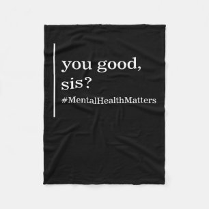 Health Problems You Good Sis Positive Women Therap Fleece Blanket