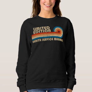HEALTH SERVICE MANAGER Funny Job Title Profession  Sweatshirt