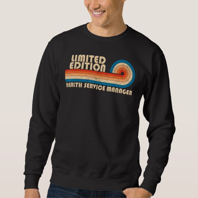 HEALTH SERVICE MANAGER Funny Job Title Profession  Sweatshirt (Front)