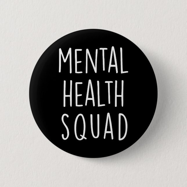 Health Squad End The Stigma Mental Health For Wome 6 Cm Round Badge (Front)