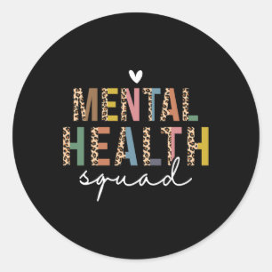 Health Squad End The Stigma Mental Health For Wome Classic Round Sticker