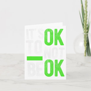 Health Suicide Awareness Gift It's Ok To Not Be Ok Card