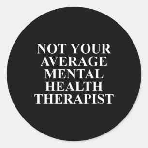 Health Therapist Apparel Unique Therapists Design Classic Round Sticker