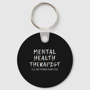 Health Therapist I'll Be There For You Counsellor Key Ring
