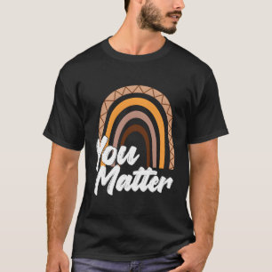 Health You Matter Teacher Rainbow Kindness Positiv T-Shirt
