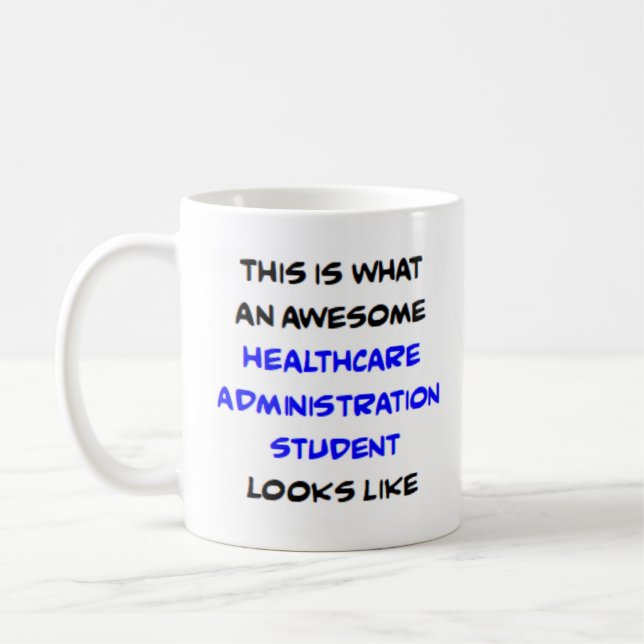 healthcare administration student, awesome coffee mug (Left)