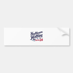 Healthcare Hotties for Harris 24 Election Kamala Bumper Sticker