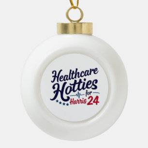 Healthcare Hotties for Harris 24 Election Kamala Ceramic Ball Christmas Ornament