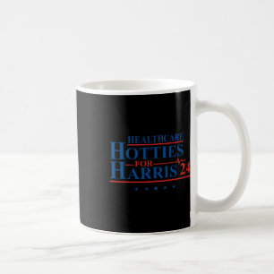 Healthcare Hotties For Harris 24 Kamala Harris For Coffee Mug
