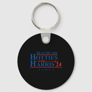 Healthcare Hotties For Harris 24 Kamala Harris For Key Ring