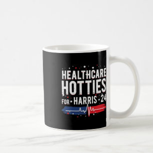 Healthcare Hotties For Harris 24 Quote Design Coffee Mug