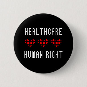 Healthcare Is A Human Right 6 Cm Round Badge