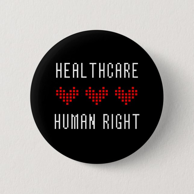 Healthcare Is A Human Right 6 Cm Round Badge (Front)