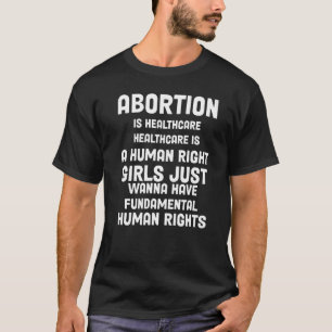 Healthcare Is A Human Right Abortion Is Healthcare T-Shirt