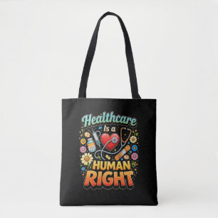 Healthcare Is a Human Right Tote Bag