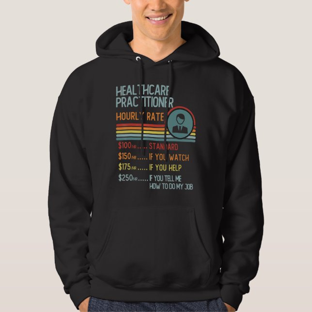 Healthcare Practitioner Hourly Rate T-Shirt Retro  Hoodie (Front)