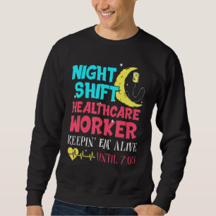 Healthcare Worker   2 Sweatshirt