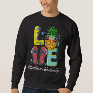 Healthcare Worker Hello Summer Happy Last Day Scho Sweatshirt