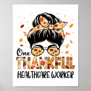 Healthcare Worker One Thankful Thanksgiving Fall A Poster