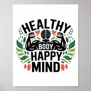 Healthy Body Happy Mind Healthy Lifestyle Perfect  Poster
