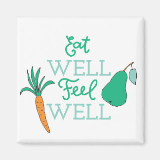 Healthy Eating Quotes Eat Well Feel Well Diet Art Magnet