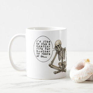 Healthy Life Can Wait Skeleton Coffee Mug