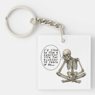 Healthy Life Can Wait Skeleton Key Ring