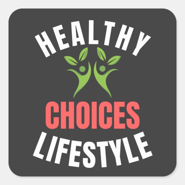 Healthy Lifestyle Choices Square Sticker (Front)