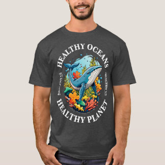 healthy oceans healthy planet healthy Us 1 T-Shirt