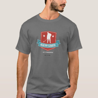 Healthy Scratch T-Shirt