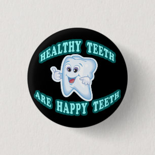 Healthy Teeth Are Happy Teeth 3 Cm Round Badge