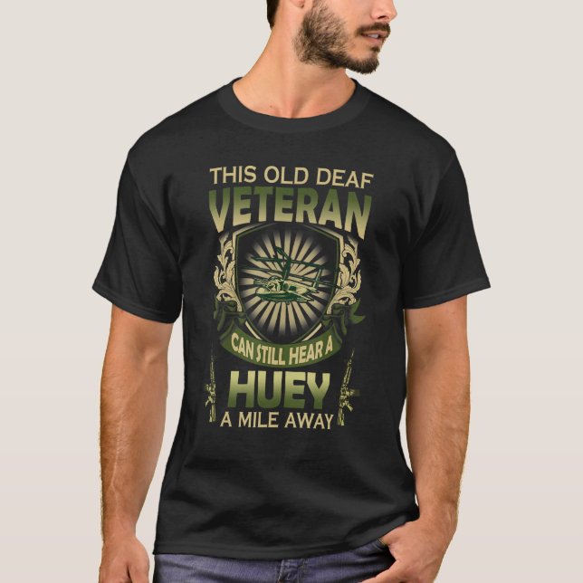 Hear A Huey A Mile Away  Helicopter Pilot Vietnam  T-Shirt (Front)