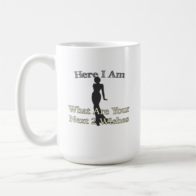 Hear I Am Next 2 Wishes Coffee Mug (Left)