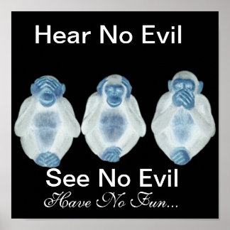 Hear No Evil See No Evil Have No Fun!! Poster