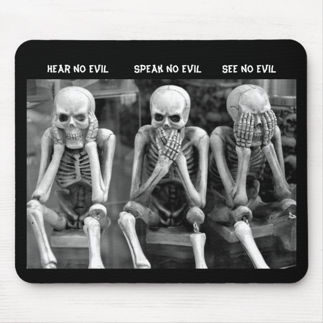 Hear No Evil - Speak No Evil - See No Evil  Square Mouse Pad (Front)
