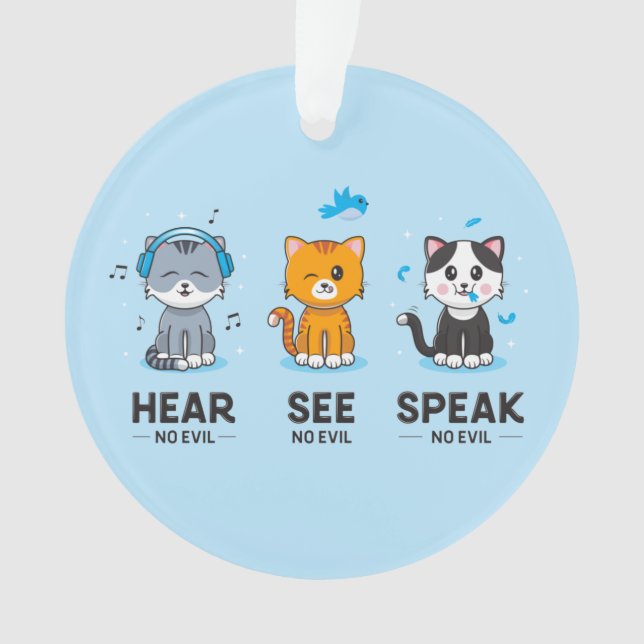 Hear See Speak No Evil Cats Acrylic Ornament (Front)