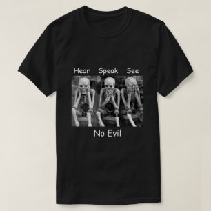 Hear Speak See No Evil Skeletons T-Shirt