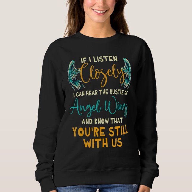 Hear The Rustle Of Angel Wings You're Still With U Sweatshirt (Front)