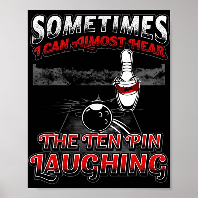 Hear The Ten Pin Laughing - Fun Bowler & Bowling  Poster (Front)