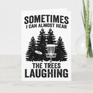 Hear The Trees Laughing Disc Golf Funny Frisbee Go Card