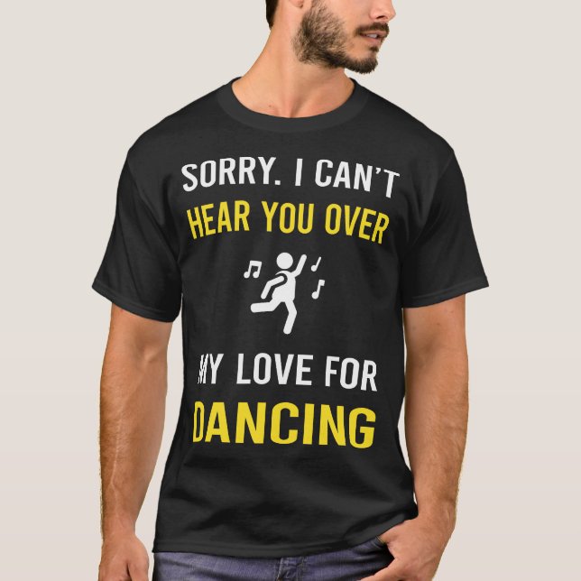 Hear You Dancing Dance Dancer T-Shirt (Front)