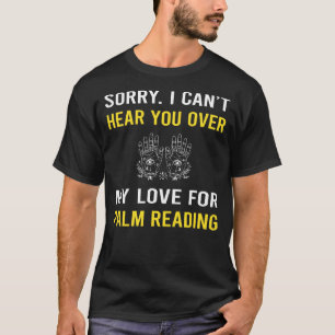 Hear You Palm Reading Reader Fortune Telling T-Shirt