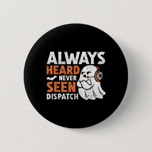 Heard Seen Dispatch Spooky Halloween Cute Ghost 6 Cm Round Badge